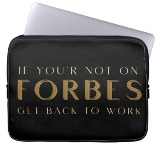 Housse Pour Ordinateur Portable Si vous n'êtes pas sur Forbes Revenez au travail,