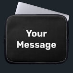 Housse Pour Ordinateur Portable Simple Modèle de message en noir et blanc<br><div class="desc">Vous pouvez écrire votre message en texte blanc sur cette pochette de portable noir.</div>