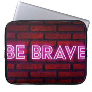 Housse Pour Ordinateur Portable Soyez courageux inspiration citation néon texte ef