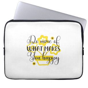 Housse Pour Ordinateur Portable Sunflower Lover Faites Plus De Ce Qui Vous Rend