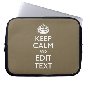 Housse Pour Ordinateur Portable Taupe Coffee Keep Calm And Your Text Easily