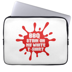 Housse Pour Ordinateur Portable Tige BBQ Sur Ma T Chemise Blanche Drôle Dit Sarcas