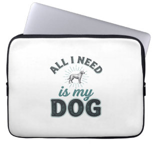 Housse Pour Ordinateur Portable Tout ce dont j'ai besoin est mon chien Gravure vin