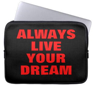 Housse Pour Ordinateur Portable Vivez toujours votre rêve Motivation