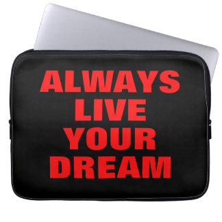 Housse Pour Ordinateur Portable Vivez toujours votre rêve Motivation