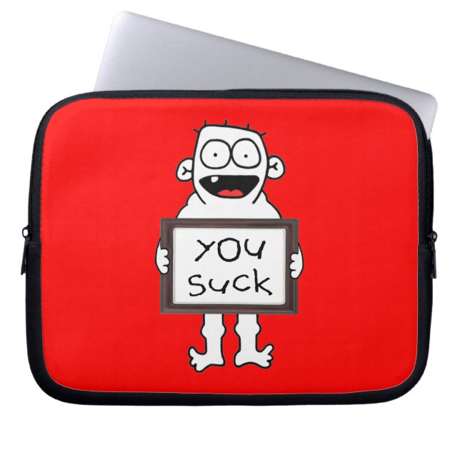 Housse Pour Ordinateur Portable Vous sucez (Devant)