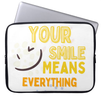 Housse Pour Ordinateur Portable Your Smile Means Everything  Positive Quote Laptop