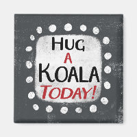 Hug A Koala Aujourd'Hui Aimant Réfrigérateur