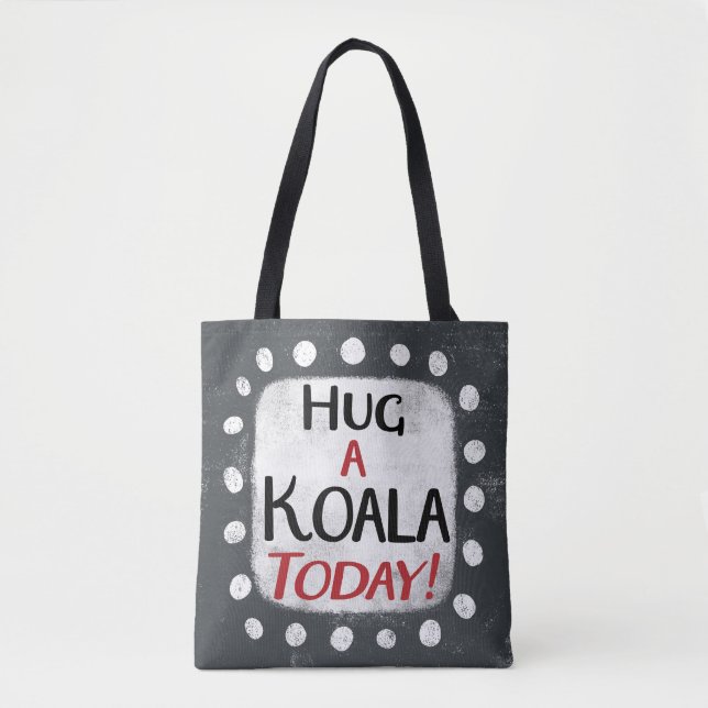 Hug A Koala Aujourd'Hui Sac fourre-tout (Devant)
