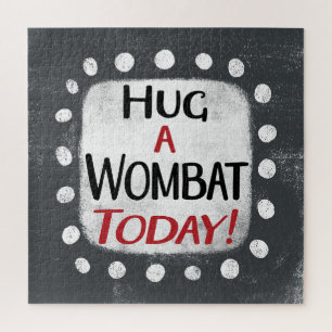 Hug A Wombat Today Jigsaw Puzzle