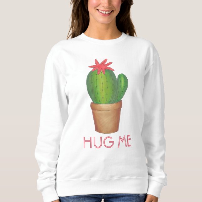 Hug Me Potted Plante Cactus Sweatshirt Flower (Devant)