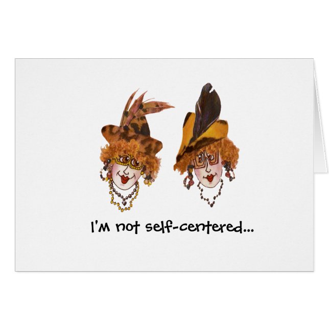 Humorous whimsical self-centered women card (Devant horizontal)