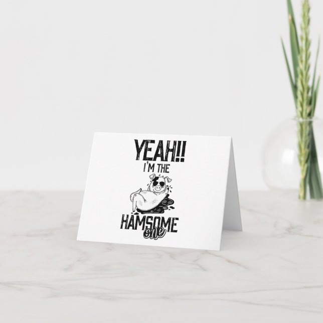 Humour de porc : Je suis le beau (hamsone) 1 carte (Devant)