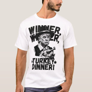 Humour Drôle Trump gagnant Turquie Dîner T-Shirt