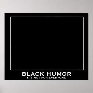 Humour noir (Humour) Poster démotivationnel amusan