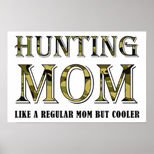 Hunting Mom Funny Poster