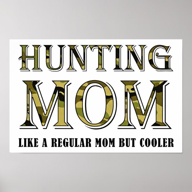Hunting Mom Funny Poster (Devant)
