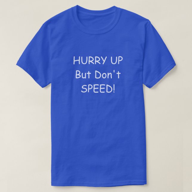 HURRY UP T-shirt (Design devant)