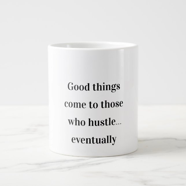 Hustle finit par - Drôle Mug Motivationnel (Devant)