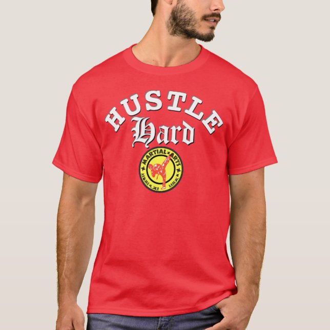 Hustle Hard Martial Arts Workout T-shirt (Devant)