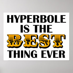 Hyperbole est la meilleure affiche amusante