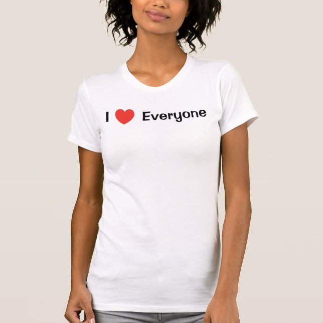 I <3 : J'Aime Tout Le Monde T-shirt (Devant)