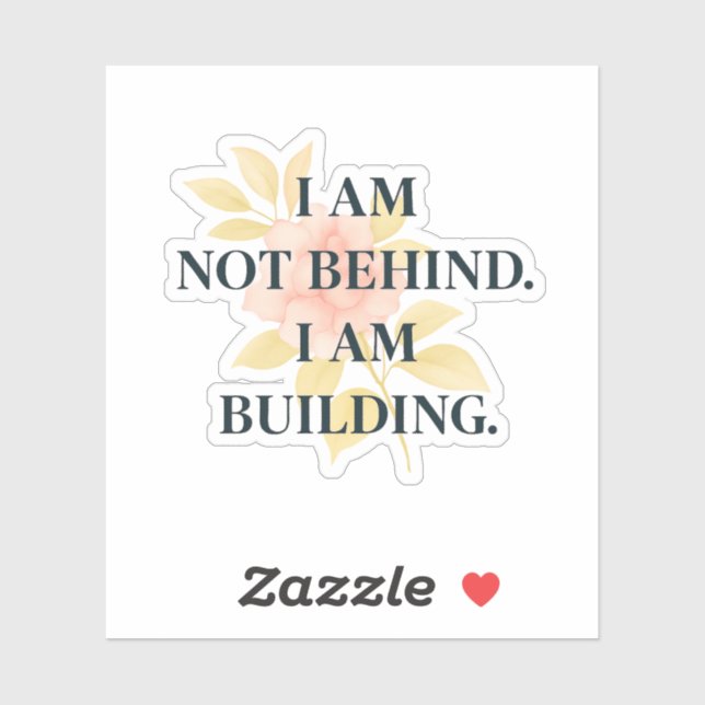 I Am Building | Affirmation Custom Cut Sticker (Feuille)