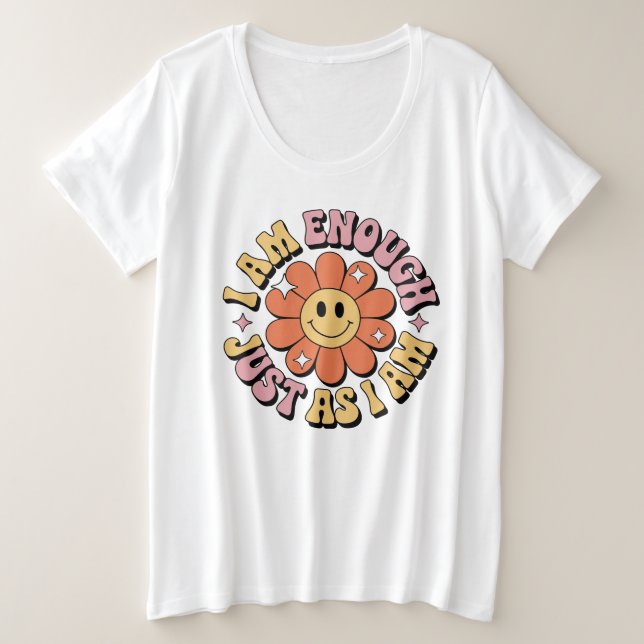I AM ENOUGH JUST AS I AM (Design devant)