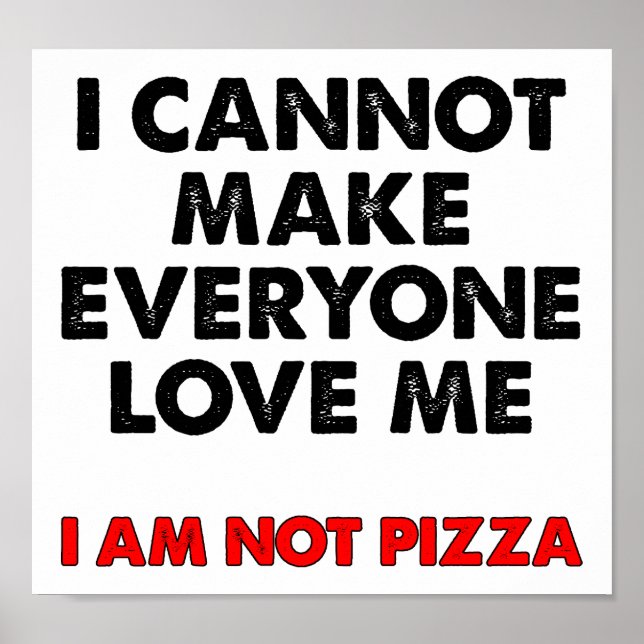 I am not Pizza Funny Poster (Devant)