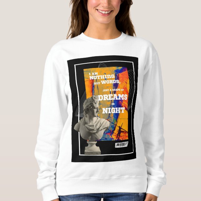 I Am Nothing But Words Poetry sweatshirt (Devant)