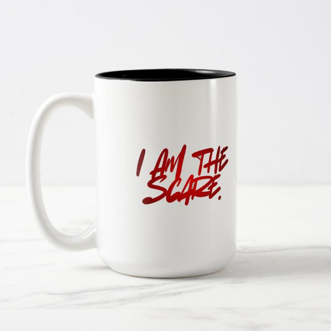 I AM THE SCARE – Bold & Fearless Coffee & Tea Mug (Gauche)