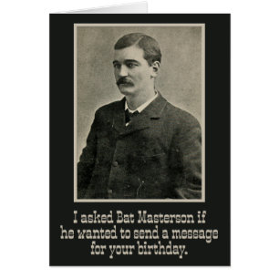 "I ask Bat Masterson" Carte d'anniversaire Wild-We