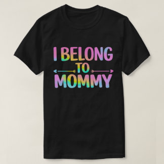 I Belong to Mommy – Cute Baby Design T-Shirt