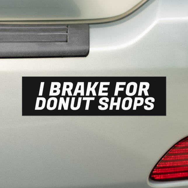 I BREAK FOR DONUT SHOPS BUMPER STICKER (En voiture)