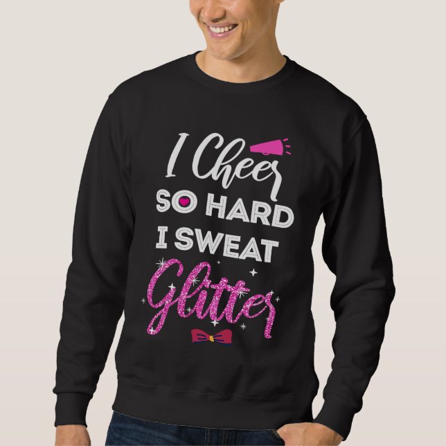 I Cheer So Hard I Sweat Glitter Cheerleader Girls (Devant)