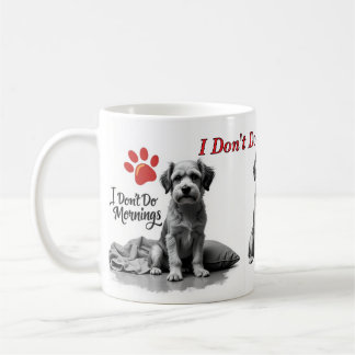 I Don’t Do Mornings – Grumpy Dog Mug