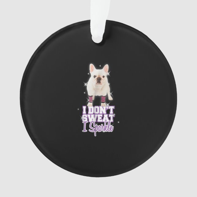 i dont weat, i sparkle | frenbuldog venin (devant)