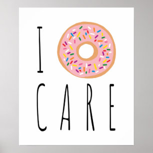 I Doughnut Care Funky Donut Poster