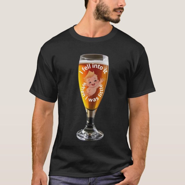 I fell into it when I was little t-shirt (Devant)