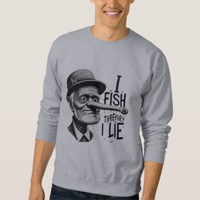 I Fish Therefore I Lie Sweatshirt (Devant)