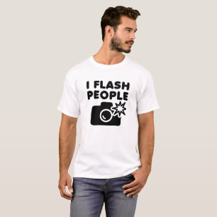 I Flash People Funny Tshirt