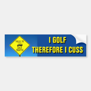 I Golf C'Est Donc Cuss - Bumper Sticker De Golf Ca