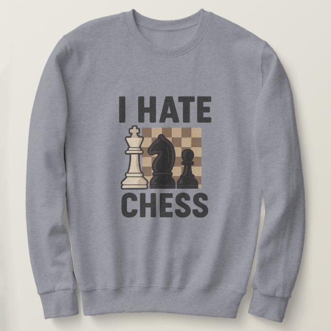 I Hate Chess sweatshirt - vivid print (Design devant)