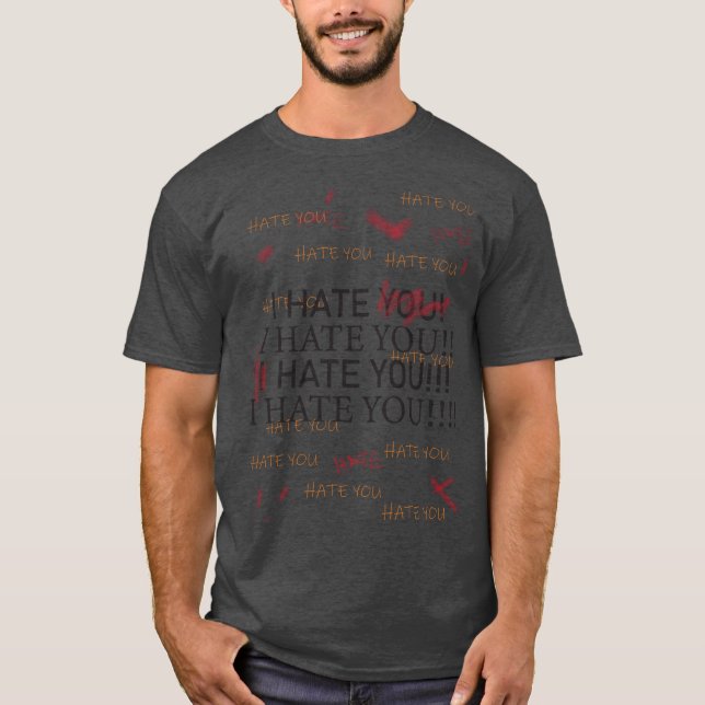 "I HATE YOU" T-shirt (Devant)