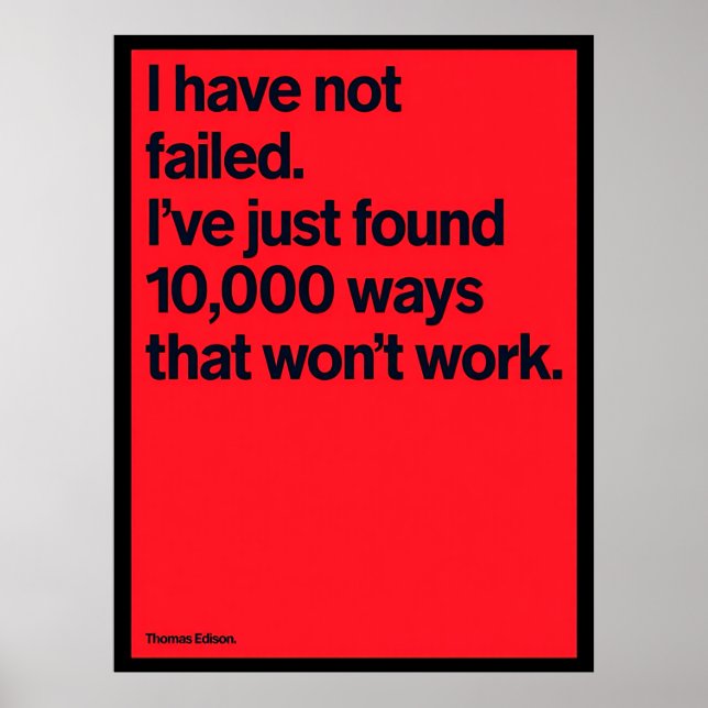 “I Have Not Failed” Thomas Edison Quote Poster  (Devant)