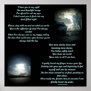I have you in my sight...Poem/Lyrics Poster