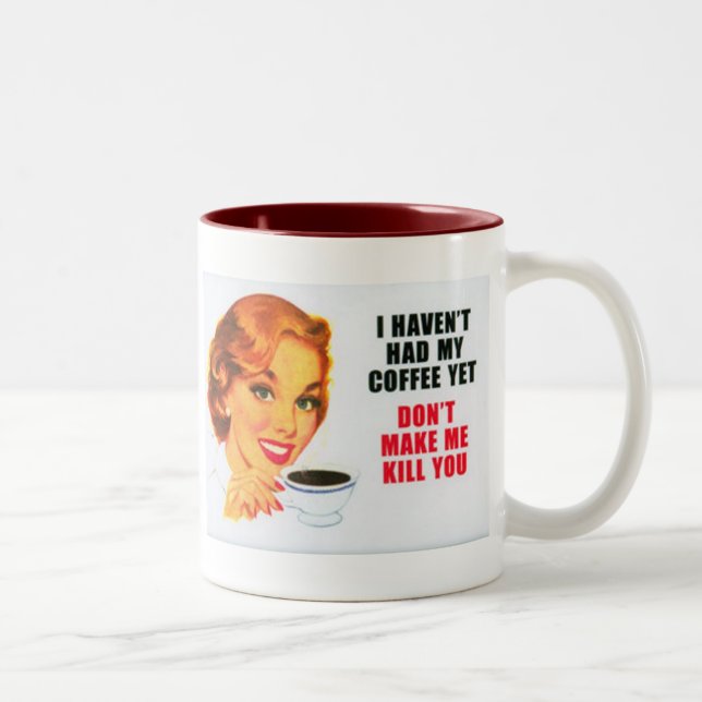 I haven'y a eu mon café… tasse de 15 onces (Droit)