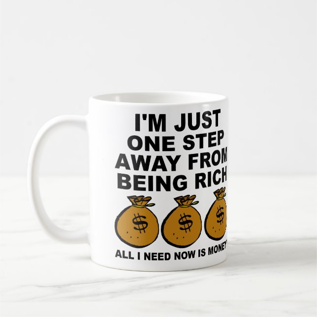 I Just Need Money Funny Mug or Travel Mug (Gauche)