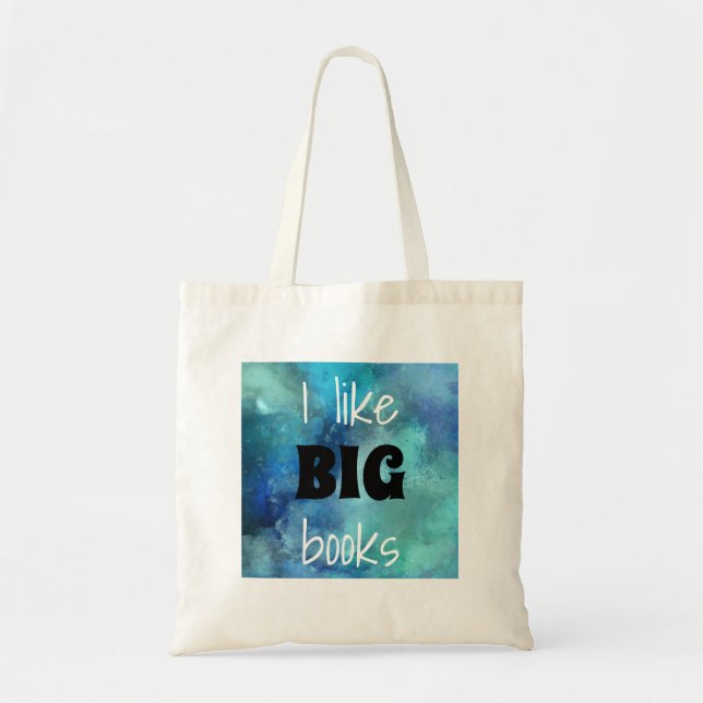 I Like BIG Books Tote Bag (Devant)