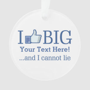 I Like Big Personalized with Your Text Easily
